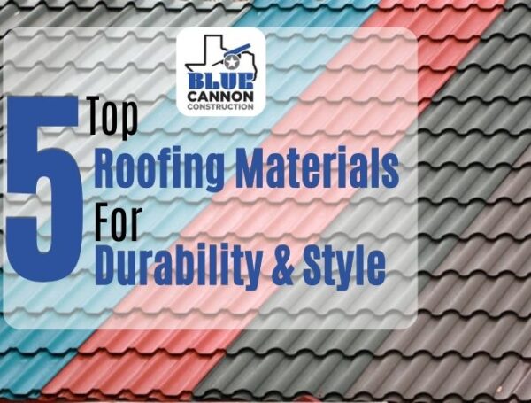 Top 5 Roofing Materials for Durability and Style